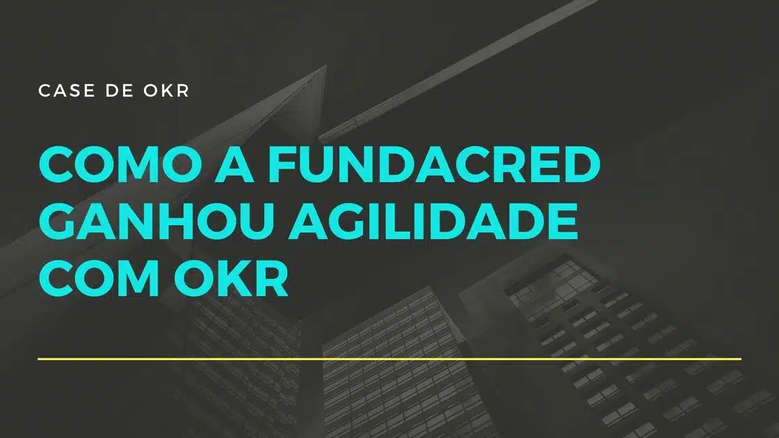 Case OKR FUNDACRED